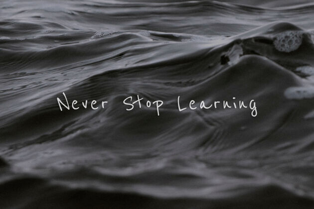 信息永远不要停止学习海浪上的格言影响者引用生活
